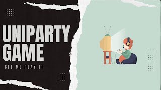 The UniParty Game