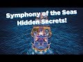 Best Symphony of the Seas secrets!