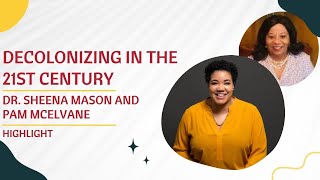 Decolonizing in the 21st Century with Pam McElvane | HIGHLIGHT