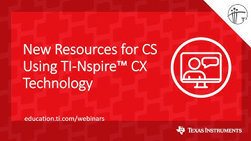 Webinar: New CS Resources Using TI-Nspire CX Technology