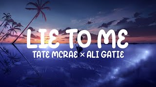 Tate McRae - lie to me (lyrics) ft.Ali Gatie