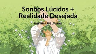 Shifting Subliminal - Vá para sua Realidade Desejada através de Sonhos Lúcidos