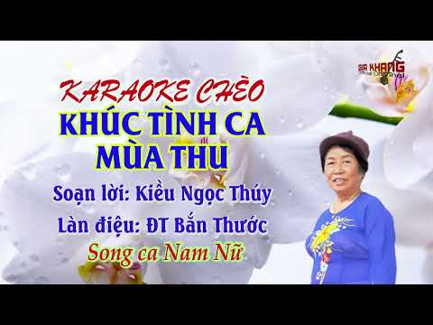 Karaoke Chèo: Khúc Tình Ca Mùa Thu (ĐT Bắn Thước - Song Ca Nam Nữ). Soạn Lời: Kiều Ngọc Thúy