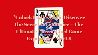 "Unlock Endless Fun: Discover the Secrets of Solitaire – The Ultimate Classic Card Game Experience!