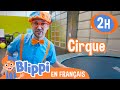 Blippi visite le centre du cirque   blippi en franais  vidos ducatives pour enfants