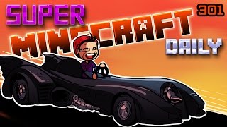 THE BATMOBILE! | Super Minecraft Daily | Ep.301