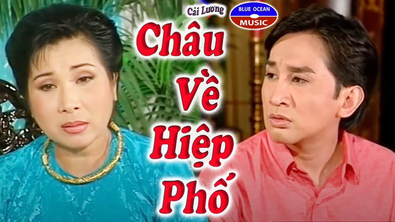 Cải Lương Châu Về Hiệp Phố (Phượng Mai, Kim Tử Long)