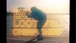 Miniatura de vídeo de "BOOBIE LOOTAVELI - CHIRP CHIRP [Official Video]"