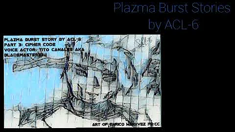 Plazma Burst: Cipher Code//Plazma Burst Story part 5//Voice actor: Blademaster334