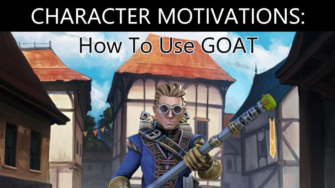 How to use an improv comedy concept called 'GOAT' for Character Motivations