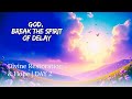 RESTORATION DAY 2 | God, Break the Spirit of Delay