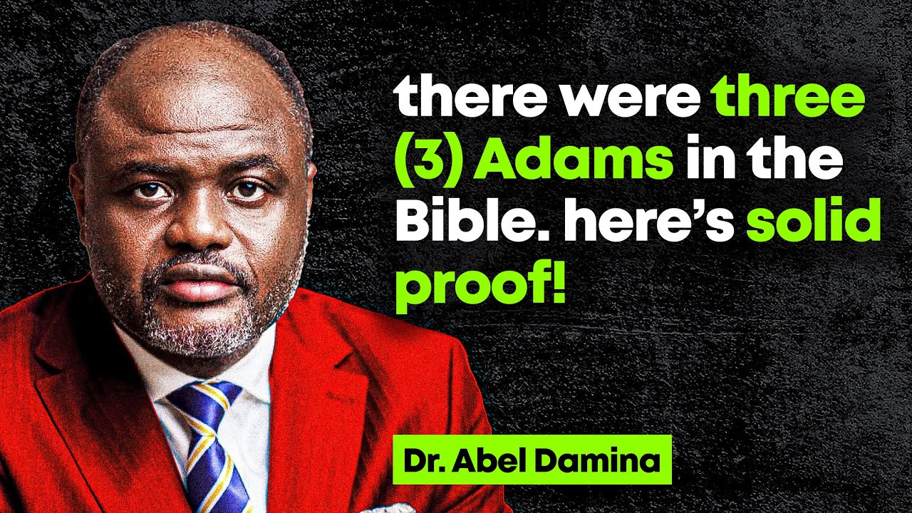 The truth is; there were 3 Adams in the Bible - Abel Damina Sermons