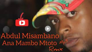 Abdul Misambano - Ana Mambo Mtoto Rmxx TAARAB Mp3