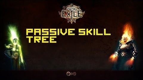 Path Of Exile: The Passive Skill Tree