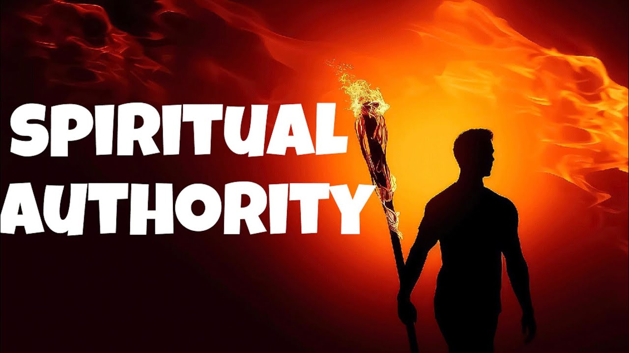 SPIRITUAL WARFARE part 1: How to operate in Spiritual authority