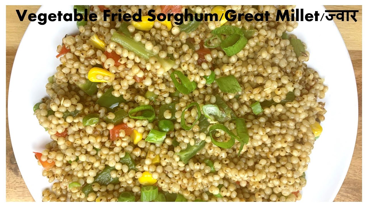 Vegetable Fried Sorghum/Great Millet/ज्वार | Healthy Indian Twist