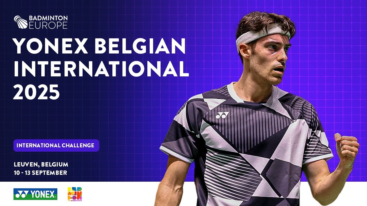 Quarter Finals (Court 1) - YONEX Belgian International 2025