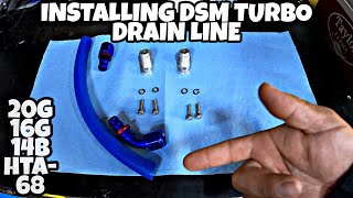 HOW TO INSTALL DSM TURBO (PUSH LOCK) DRAIN LINE FOR 20G 16G 14B HTA68 | DIY