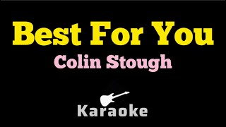 Colin Stough - Best For You (KARAOKE)