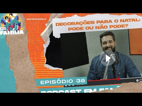 Decorações para o natal: Pode ou não pode? | Em Família T1 • E38