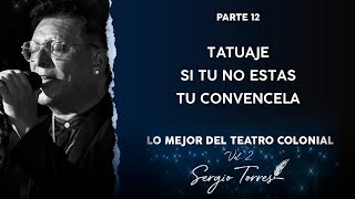 Sergio Torres - Tatuaje / Si Tú No Estás / Tú Convéncela (En Vivo)