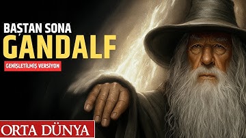 Baştan Sona: GANDALF (Geniş Versiyon) | Orta Dünya | Yüzüklerin Efendisi