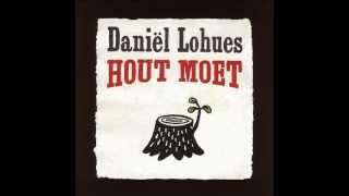 Video thumbnail of "Danië Lohues - Holt veur op 't vuur"