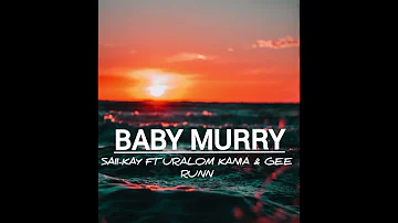 Baby Murry - Saii-Kay ft Uralom Kania & Gee Runn 🔥🇵🇬