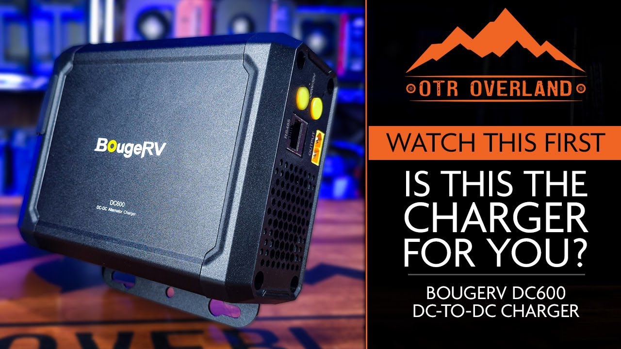 Budget-Friendly, Overlanding Fast Charging: The BougeRV DC600  - But There's a Catch