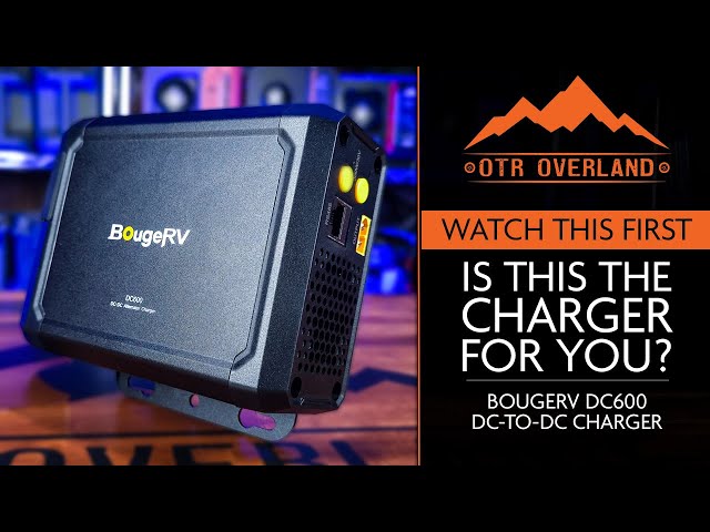 Budget-Friendly, Overlanding Fast Charging: The BougeRV DC600