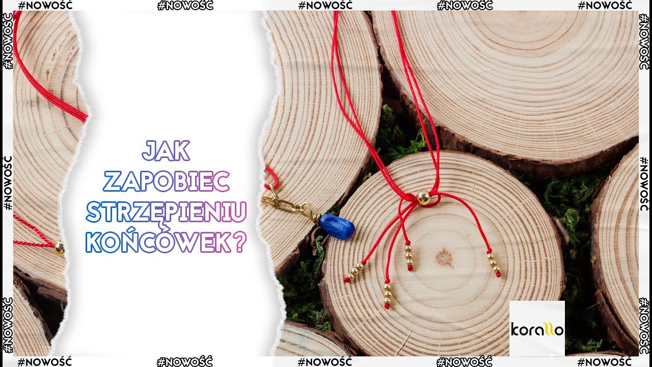 Jak zapobiec strzępieniu końcówek w bransoletce na nici jedwabnej? #BiżuteryjneABC26