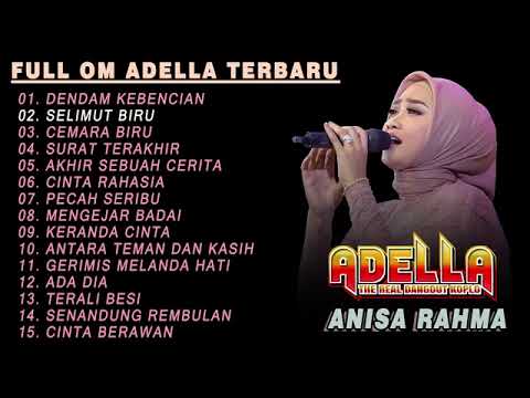 SPESIAL ANISA RAHMA ft. OM ADELLA FULL ALBUM TANPA IKLAN