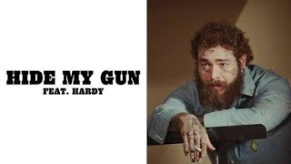 Post Malone ft. HARDY – Hide My Gun (Lyrics Video)