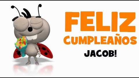 FELIZ CUMPLEAÑOS JACOB!