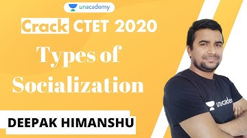 Crack CTET 2020 | Types of Socialization l CDP l Deepak Himanshu | Unacademy Shiksha