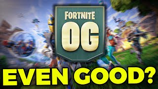 Is OG FORTNITE Even Good???