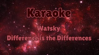 Famous Watsky - Difference is the Differences - Karaoke Net Worth