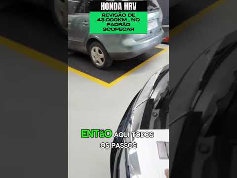 HONDA HRV REVISÃO DE 43.000 KM, NO PADRÃO SCOPECAR.AGENDE SEU HORÁRIO: 11 99428-3614