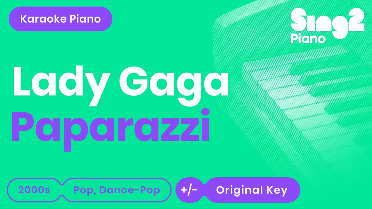 Lady Gaga - Paparazzi (Karaoke Piano)