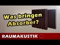 Raumakustik - 6 - Was bringen Absorber?