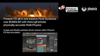 Celebrity PhoenixFD4 + thinkingParticles6 Multi-Physics Fluid Dynamics - Double the Power. Double the Support Wealth