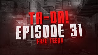 Faze Teeqo Ta Da Episode 31