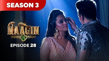 Naagin Drama Serial | Season 3 | EPISODE 28 | Best Drama 2025