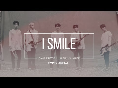 Day6 반드시 웃는다I  I Smile - Empty Arena Version