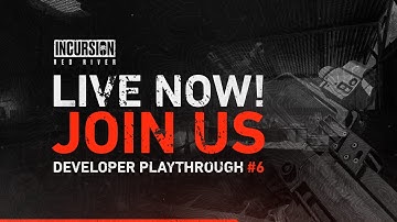 Incursion Red River Developer Dev Play #6