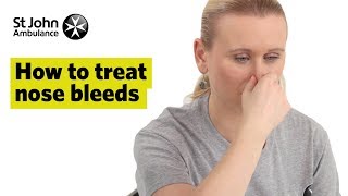 How to Treat Nose Bleeds - First Aid Training - St John Ambulance