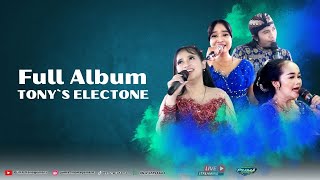 FULL ALBUM Tony`s Electone 🔰 PUMA Management 🔰 🇮🇩