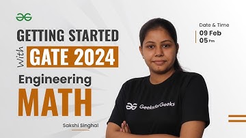 Getting Started with GATE 2024 | Engineering Mathematics | Sakshi Singhal