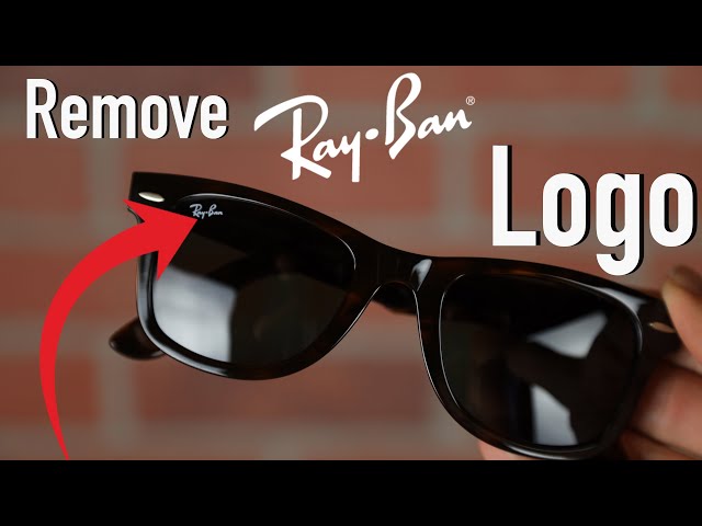 How To Remove The Ray Ban Logo Easy! - Youtube