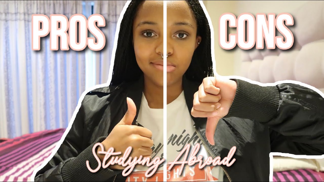 WHAT NO ONE TELLS YOU ABOUT STUDY ABROAD | PROS AND CONS OF STUDYING ...